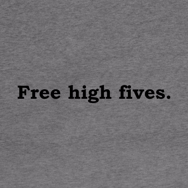 Free high fives. by Politix